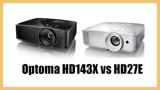 Optoma HD143X vs HD27E [upl. by Orpheus]