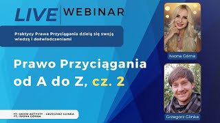 Prawo Przyciągania od A do Z część 2 WEBINAR [upl. by Dorrej]