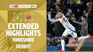 YORKSHIRE DERBY  Leeds United v Sheffield United extended highlights [upl. by Anstus]