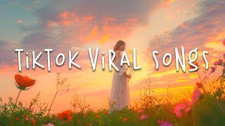 Best tiktok songs 🍬 Tiktok viral songs 2024  Tiktok music 2024 [upl. by Euqinaj535]