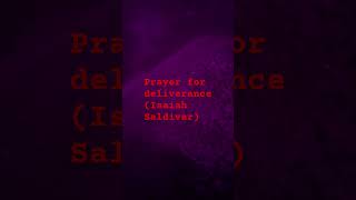 Isaiah Saldivar prayer for deliverance [upl. by Annagroeg]