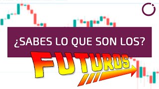 🔮 Tutorial FUTUROS en BOLSA 🕕  Escuela Profesional de Traders [upl. by Layton]