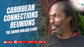 Caribbean Connections Reunion The Codvin Walker Story [upl. by Arraek875]