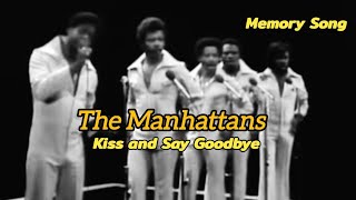 The Manhattans  Kiss and Say Goodbye lyrics [upl. by Gundry733]