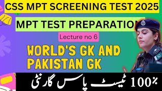 CSS MPT 2025 Preparation  Worlds GK and Pak Affairs Most Repeated for CSS MPT  Lecture 6  MPT [upl. by Ewall528]