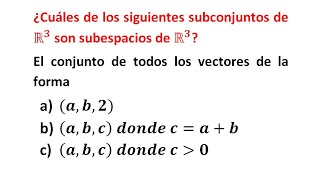 ¿Cuáles de los siguientes subconjuntos de R3 son subespacios de R3 [upl. by Raamaj]