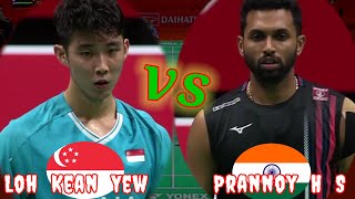 Badminton Loh Kean Yew SGP vs IND Prannoy H S Mens Singles [upl. by Llewxam286]