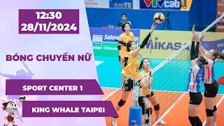 🛑TRỰC TIẾP  SPORT CENTER 1  KING WHALE TAIPEI  TRẬN CẦU ĐỈNH CAO [upl. by Dyob]