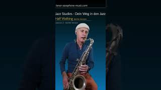 Dein Weg in den Jazz quotHalf Walkingquot leichte Vers für tenorsax sheetmusic jazz jazzexercise [upl. by Eedyak]