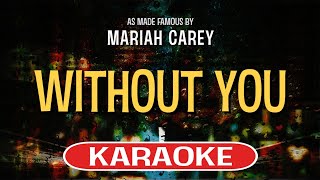 Without You Karaoke Version  Mariah Carey [upl. by Eleik]