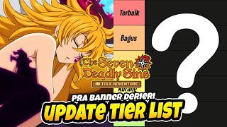 UPDATE TIERLIST Karakter Legendary Pra Banner DERIERI  Seven Deadly Sins Idle Adventure [upl. by Oirotciv]