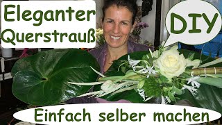 BLUMENSTRAUSS Exklusiv Eleganter Querstrauß Anleitung zum selber machen DIY [upl. by Boutis]