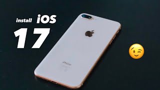 Install amp Download iOS 17 on iPhone 8PLUS💫  How to get iOS 17 beta on iPhone 8plus [upl. by Attennod191]