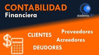 Diferencia entre clientes y deudores y proveedores y acreedores  Capítulo 21  Curso Contabilidad [upl. by Morril]