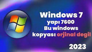 WİNDOWS 7 YAPI 7601 ORJİNAL DEĞİL HATASI  ÇÖZÜM 2023 GÜNCEL [upl. by Eiramik]