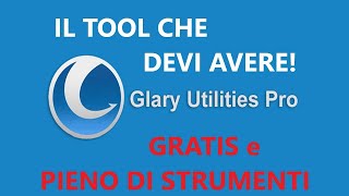 ❤️ Il PROGRAMMA di PULIZIA COMPLETA che devi avere  GRATIS e in ITALIANO🔥 Glary Utilities [upl. by Truda2]