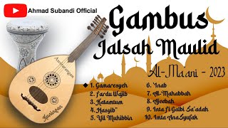 Gambus Jalsah Full Album Terbaru Group Gambus AlMaani [upl. by Eciralc578]