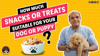 How much Snacks or Treats are Suitable for your Dogs amp Puppies Training Treats  Baadal Bhandaari [upl. by Gayelord]