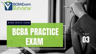 Mock BCBA Exam  BCBA Practice Exam  Board Certified Behavior Analyst BCBA Mock Exam Part 3 [upl. by Wehttam868]