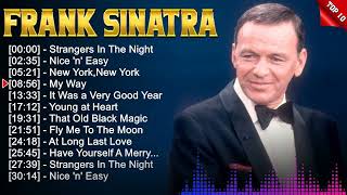 Frank Sinatra Best Songs Playlist Ever  Greatest Hits Of Frank Sinatra Full Album [upl. by Nottus]