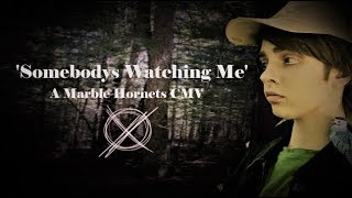 Somebodys Watching Me A Marble Hornets CMV [upl. by Renae]