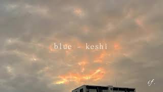 【日本語字幕】blue  keshi [upl. by Iturk615]