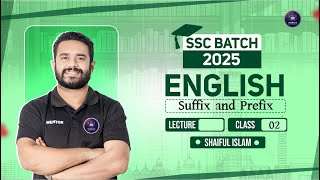 SSC 2025 Suffix and Prefix Class no 2 Shaiful Sir Shaifuls Academia [upl. by Reamy525]