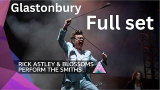 Rick Astley amp Blossoms play The Smiths  Glastonbury 2023  Full set [upl. by Analra]