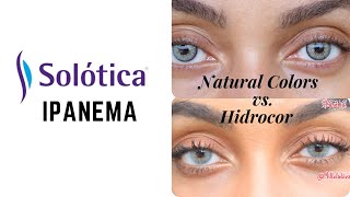 New Solotica ipanema Hidrocor vs Natural Colors [upl. by Shelly797]