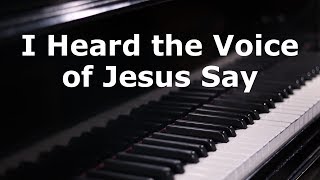 I Heard the Voice of Jesus Say Kingsfold Christian Hymn [upl. by Tedd]