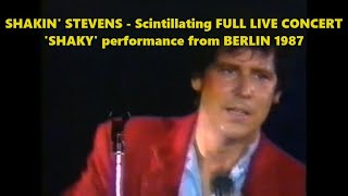 Shakin Stevens  Scintillating FULL LIVE CONCERT SHAKY performance from BERLIN 1987 [upl. by Irrahs]