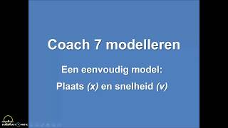 Coach 7 modelleren 2 eenvoudig model maken plaats tijd en snelheid [upl. by Anavoig]