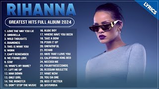 Rihanna Songs 2024 Lyrics Rihanna Greatest Hits Full Album 2024  Top 30 Best Playlist Of All Time [upl. by Harias]