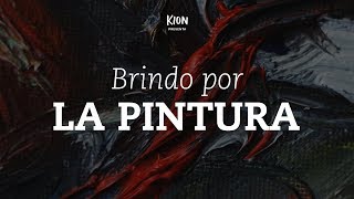 Brindo por LA PINTURA  KION [upl. by Onra515]