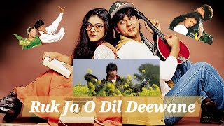 quot Ruk Ja O Dil Deewane quot  Dilwale Dulhania Le Jayenge quot  Shah Rukh Khan Kajol  Dipanshu Gupta [upl. by Retrop]