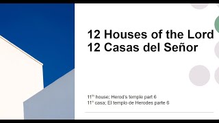 11th House Herods Temple part 6  11a Casa El Templo de Herodes parte 6 [upl. by Ahslek]