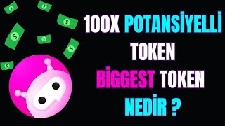 100X POTANSÄ°YELLÄ° PROJE BÄ°GGEST TOKEN NEDÄ°RYATIRIMSIZ AÄ°RDROP KAZANMA FIRSATI [upl. by Fredel]