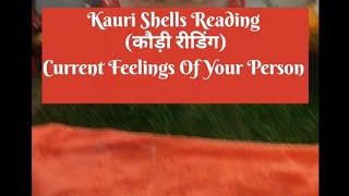 Kauri Shells Reading।। कौड़ी रीडिंग।।Current Feelings Of Your Person।।viralvideo youtube energy [upl. by Howzell305]