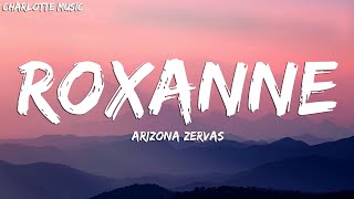 Arizona Zervas  ROXANNE Lyrics [upl. by Nayllij]