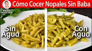 COMO COCER NOPALES SIN BABA  Vicky Receta Facil [upl. by Otreblide]