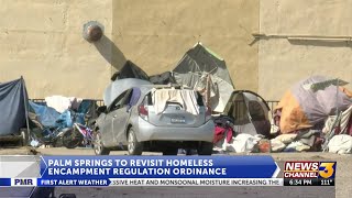 Palm Springs to revisit homeless encampment regulation ordinance [upl. by Myna]