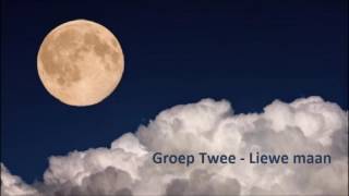 Groep Twee  Liewe maan [upl. by Sal]