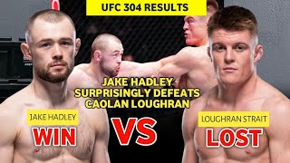 UFC 304 Results Jake Hadley Surprisingly Beats Caolan Loughran [upl. by Dougal]