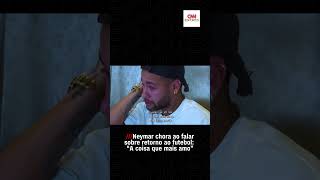 Neymar chora ao falar sobre retorno ao futebol “A coisa que mais amo”  CNN ESPORTES [upl. by Sisto]