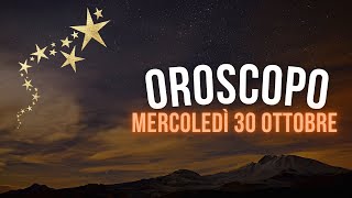 Oroscopo e classifica di Mercoledì 30 Ottobre [upl. by Mroz405]