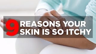 9 Reasons Your Skin Is So Itchy  Health [upl. by Mailiw]