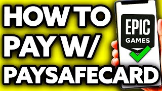 How To Pay with Paysafecard on Epic Games 2024 [upl. by Noiwtna]