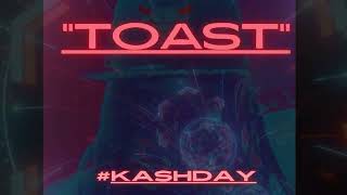 TOAST KASHDAY [upl. by Anahsirk494]