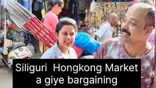 Siliguri Hongkong Market a giye bargaining bastu niye 🤣🤣🤣  Dev Priya [upl. by Yrocal]