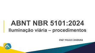 ABNT NBR 51012024  Apresentação de Paulo Candura na ABCIP em 260424 [upl. by Alverson]